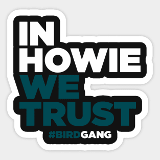 In Howie We Trust Sticker